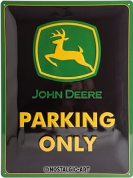 Peltikyltti John Deere Parking Only 30 x 40 cm, Nostalgic Art