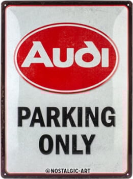 Peltikilpi Audi Parking Only 30 x 40 cm, Nostalgic Art